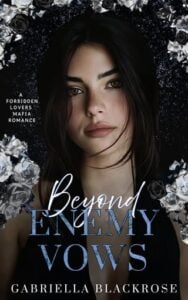 Beyond Enemy Vows by Gabriella Blackrose