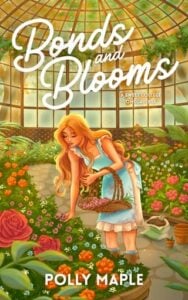 Bonds and Blooms by Polly Maple