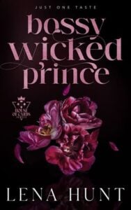 Bossy Wicked Prince by Lena Hunt