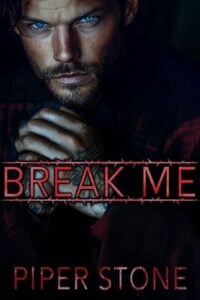 Break Me by Piper Stone
