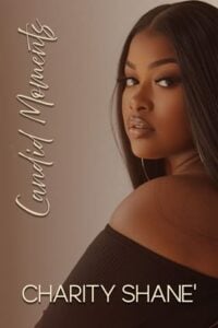 Candid Moments by Charity Shane’