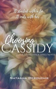 Choosing Cassidy by Natasha Derouchie