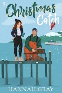 The Christmas Catch by Hannah Gray
