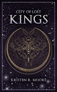 City of Lost Kings by Kristen R. Moore
