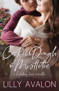 Cookie Dough and Mistletoe by Lilly Avalon