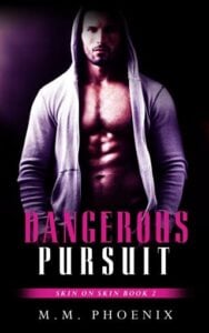 Dangerous Pursuit by M.M. Phoenix