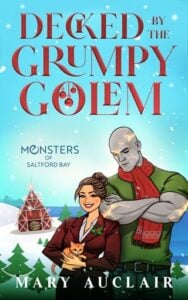 Decked By The Grumpy Golem by Mary Auclair