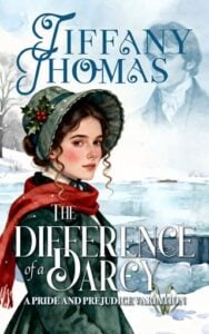 The Difference of a Darcy by Tiffany Thomas