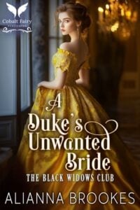 A Duke’s Unwanted Bride by Alianna Brookes