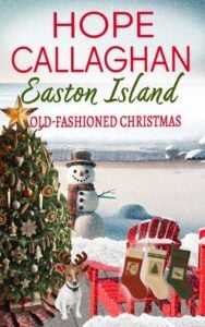Easton Island: Old-Fashioned Christmas by Hope Callaghan