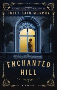Enchanted Hill by Emily Bain Murphy