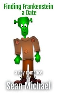 Finding Frankenstein a Date by Sean Michael