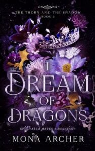 I Dream of Dragons by Mona Archer