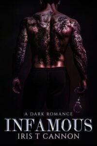 Infamous by Iris T Cannon