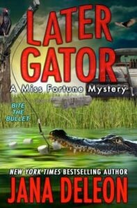 Later Gator by Jana DeLeon