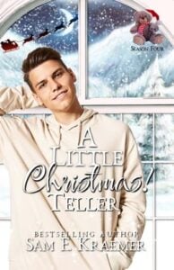 A Little Christmas 4: Teller by Sam E. Kraemer