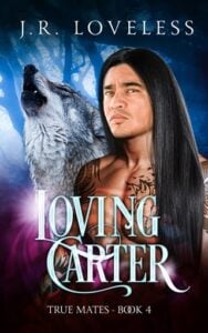 Loving Carter by J.R. Loveless
