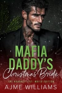 Mafia Daddy’s Christmas Bride by Ajme Williams