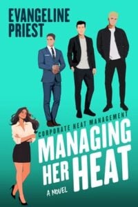Managing Her Heat by Evangeline Priest