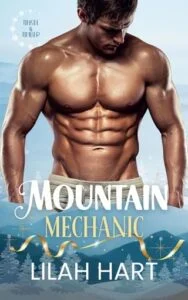 Mountain Mechanic by Lilah Hart