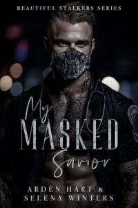 My Masked Savior by Arden Hart