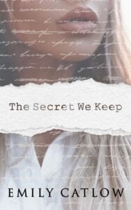 The Secret We Keep by Emily Catlow