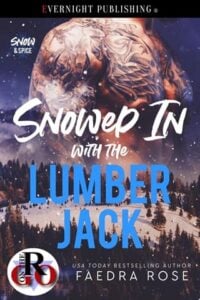 Snowed In with the Lumberjack by Faedra Rose Epub & PDF
