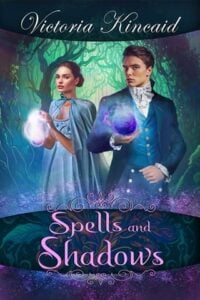 Spells and Shadows by Victoria Kincaid
