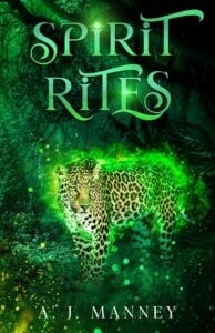 Spirit Rites by A. J. Manney
