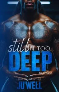 Still In Too Deep by Juwell McGlown