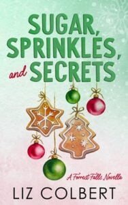 Sugar, Sprinkles, and Secrets by Liz Colbert