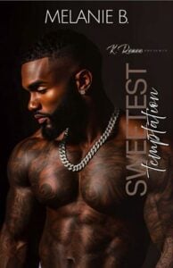 Sweetest Temptation by Melanie B.