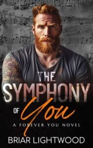 The Symphony of You by Briar Lightwood