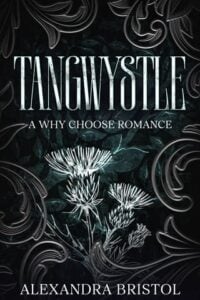 Tangwystle by Alexandra Bristol