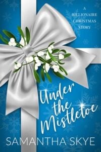 Under the Mistletoe by Samantha Skye