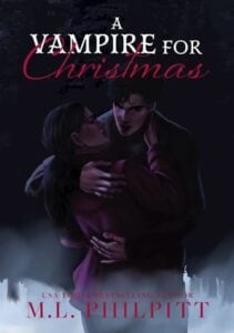 A Vampire for Christmas by M.L. Philpitt