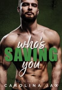 Who’s Saving You by Carolina Jax
