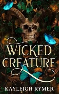 Wicked Creature by Kayleigh Rymer