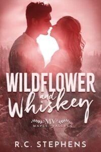Wildflower and Whiskey by R.C. Stephens