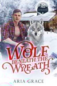 Wolf Beneath the Wreath by Aria Grace