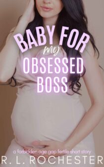 Baby For My Obsessed Boss by R.L. Rochester EPUB & PDF