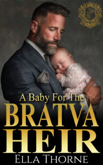 A Baby for the BRATVA Heir by Ella Thorne EPUB & PDF