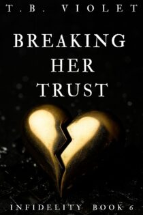 Breaking Her Trust by TB Violet EPUB & PDF