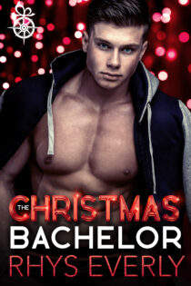 The Christmas Bachelor by Rhys Everly EPUB & PDF