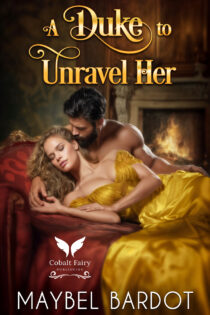 A Duke to Unravel her by Maybel Bardot EPUB & PDF