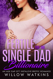 Fertile for the Single Dad Billionaire by Willow Watkins EPUB & PDF
