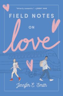 Field Notes on Love by Jennifer E. Smith EPUB & PDF