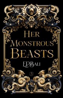 Her Monstrous Beasts by E.P. Bali EPUB & PDF