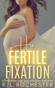 His Fertile Fixation by R.L. Rochester EPUB & PDF