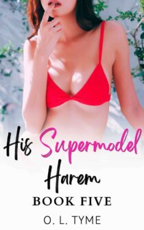 His Supermodel Harem #5 by O. L. Tyme EPUB & PDF